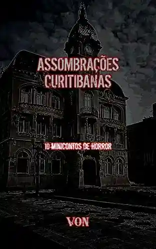 Livro PDF Assombrações Curitibanas: 10 minicontos de horror