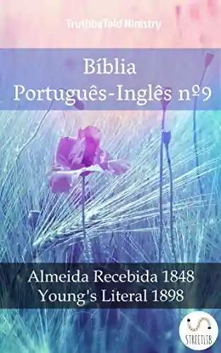 Livro PDF: Bíblia Português-Inglês nº9: Almeida Recebida 1848 – Young´s Literal 1898 (Parallel Bible Halseth Livro 1020)