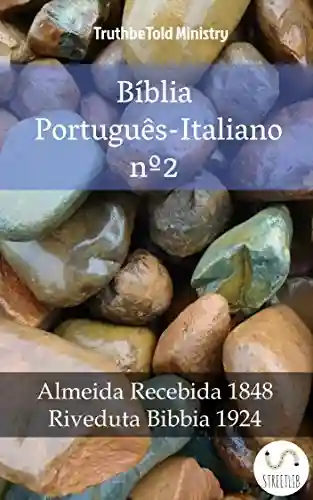 Livro PDF: Bíblia Português-Italiano nº2: Almeida Recebida 1848 – Riveduta Bibbia 1924 (Parallel Bible Halseth Livro 993)