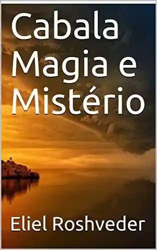 Capa do livro: Cabala Magia e Mistério - Ler Online pdf