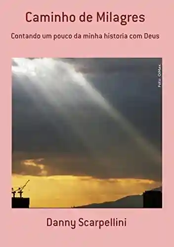 Livro PDF: Caminho De Milagres