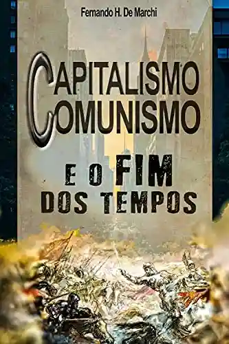 Livro PDF: Capitalismo, comunismo e o fim dos tempos