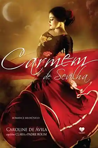 Livro PDF: Carmem de Sevilha: Romance Mediúnico