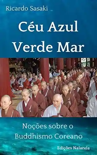 Livro PDF: Céu Azul Verde Mar: Noções sobre o Buddhismo Coreano