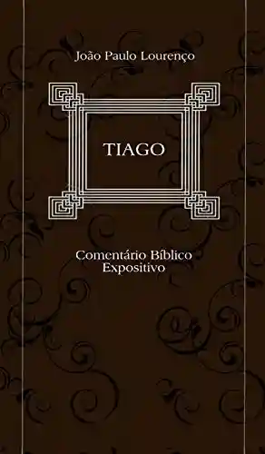 Livro PDF: Comentário Bíblico Expositivo Tiago