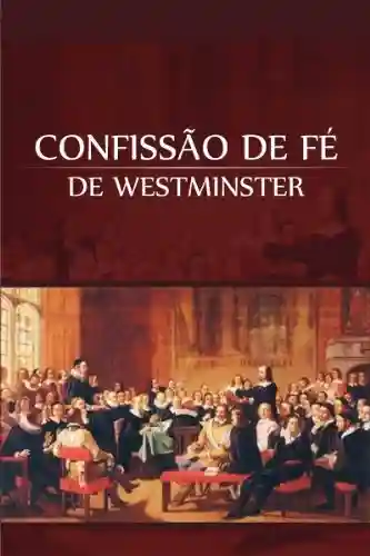 Livro PDF: Confissão de Fé de Westminster