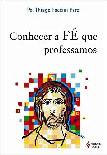Livro PDF: Conhecer a fé que professamos