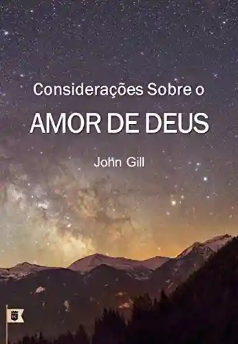 Livro PDF: Considerações Sobre O Amor De Deus, por John Gill