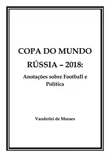 Livro PDF: Copa Do Mundo Rússia – 2018