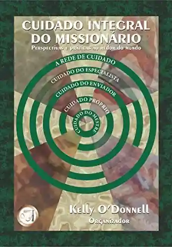 Capa do livro: Cuidado Integral do Missionário: Perspectivas e Prática ao Redor do Mundo - Ler Online pdf