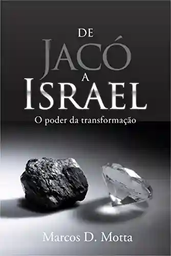 Livro PDF: De Jacó a Israel: O poder da transformação