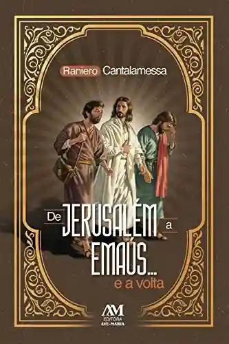 Livro PDF: De Jerusalém a Emaús… e a volta