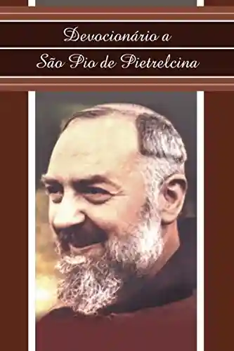 Livro PDF: Devocionário a São Pio de Pietrelcina (Devocionários)