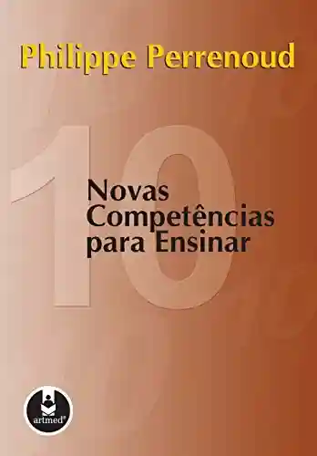 Livro PDF: Dez Novas Competências para Ensinar
