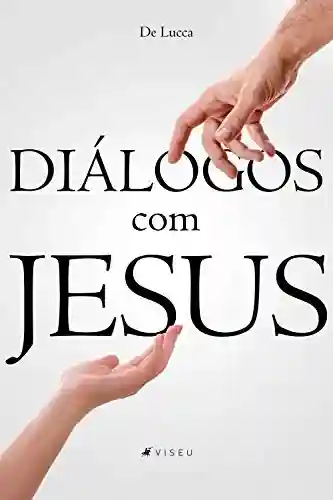 Capa do livro: Diálogos com Jesus - Ler Online pdf