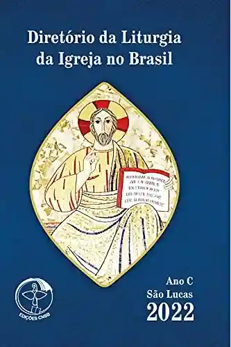 Livro PDF: Diretório da Liturgia da Igreja no Brasil 2022 – Ano C Versão Bolso – Digital