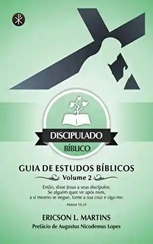 Livro PDF: Discipulado Bíblico: Guia de Estudos Bíblicos, Volume 2
