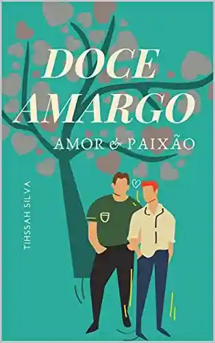 Capa do livro: Doce Amargo: Amor & Paixão - Ler Online pdf