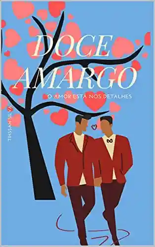 Capa do livro: Doce Amargo: O amor está nos detalhes - Ler Online pdf