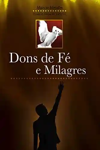 Livro PDF Dons de Fé e Milagres (Dons do Espírito)