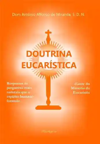 Capa do livro: Doutrina Eucarística - Ler Online pdf