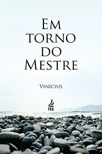 Livro PDF: Em torno do Mestre (Coleção Vinícius)