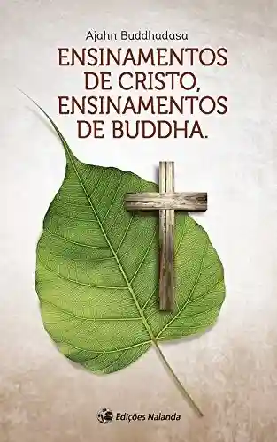 Livro PDF: Ensinamentos de Cristo, Ensinamentos de Buddha