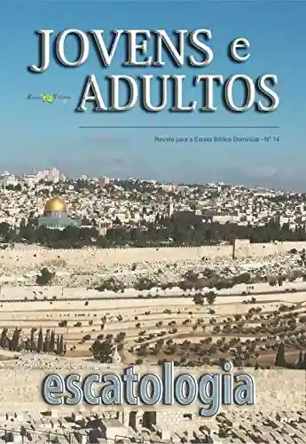 Livro PDF Escatologia (Jovens e Adultos)