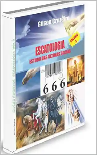 Livro PDF: Escatologia volume 3 : Estudo das Últimas Coisas