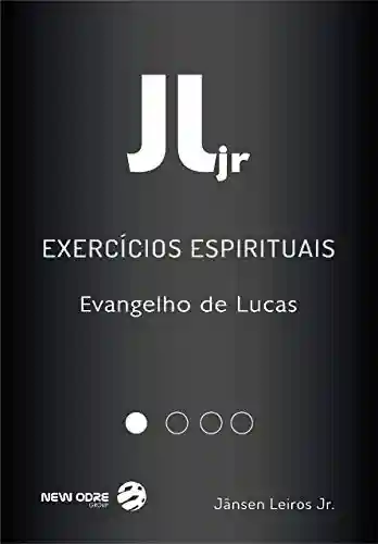 Livro PDF: Exercícios Espirituais – Evangelho de Lucas: Módulo 1
