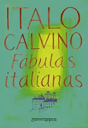 Livro PDF: Fábulas italianas: Coletadas na tradição popular durante os últimos cem anos e transcritas a partir de diferentes dialetos