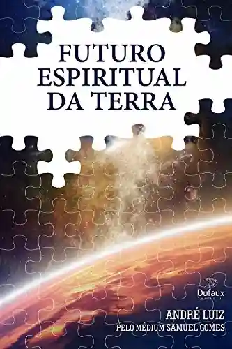 Livro PDF: Futuro espiritual da Terra (Trilogia regeneração)