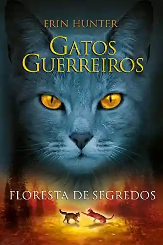 Livro PDF: Gatos Guerreiros – Floresta de Segredos