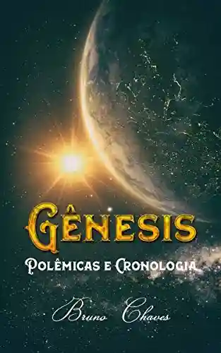 Livro PDF: Gênesis Polêmicas e Cronologia
