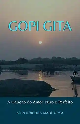 Livro PDF: Gopi Gita: a Canção do Amor Puro e Perfeito