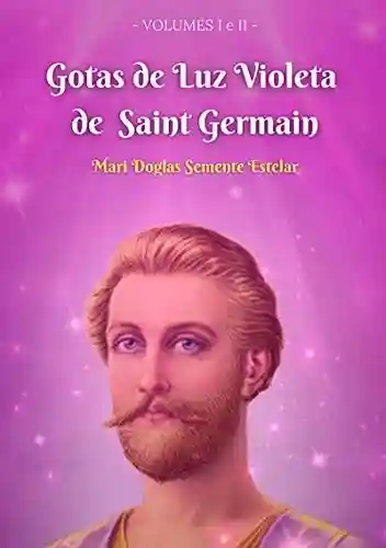 Livro PDF: Gotas De Luz Violeta De Saint Germain