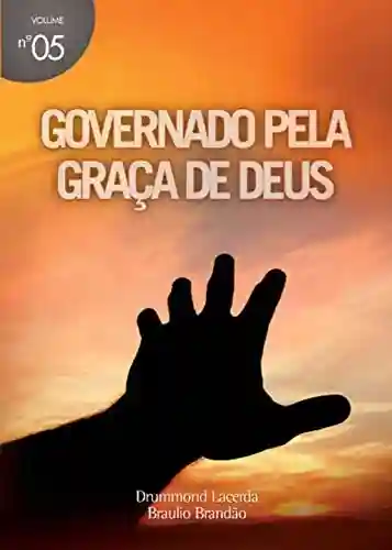 Livro PDF: Governados Pela Graça de Deus (Mensagens Livro 5)