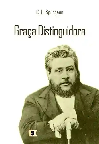 Livro PDF: Graça Distinguidora, por C. H. Spurgeon