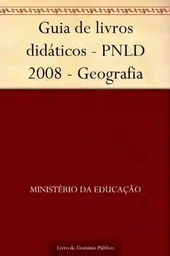 Livro PDF: Guia de livros didáticos – PNLD 2008 – Geografia