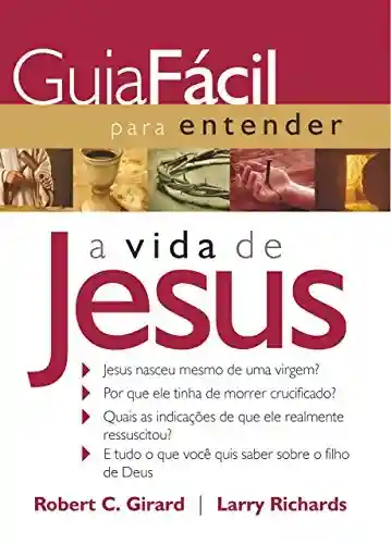 Livro PDF: Guia fácil para entender a vida de Jesus