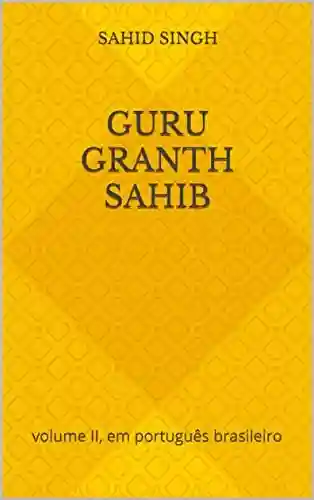 Livro PDF: Guru Granth Sahib: volume II, em português brasileiro