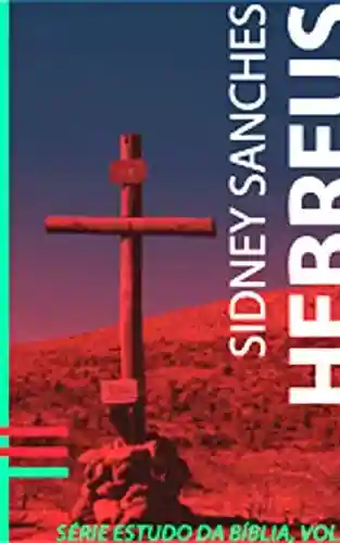 Livro PDF: Hebreus: Série Leitura Bíblica