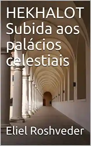 Capa do livro: HEKHALOT Subida aos palácios celestiais - Ler Online pdf