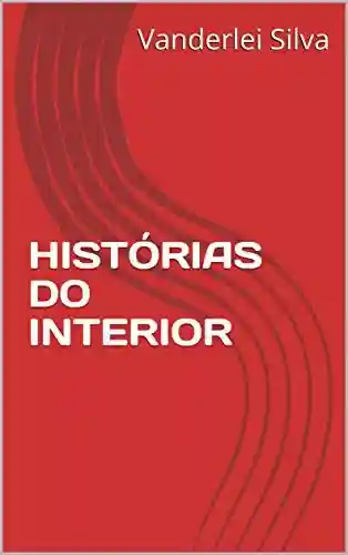Livro PDF: HISTÓRIAS DO INTERIOR