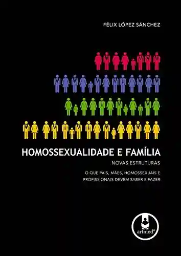 Livro PDF: Homossexualidade e Família: Novas Estruturas