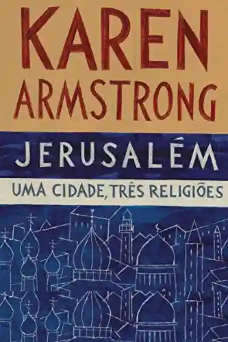 Livro PDF: Jerusalém: Uma cidade, três religiões