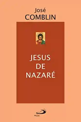 Livro PDF: Jesus de Nazaré (Espiritualidade bíblica)