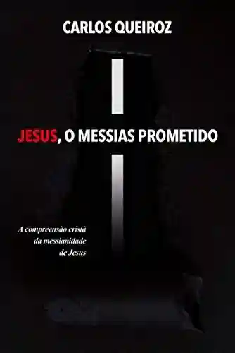 Livro PDF: Jesus, o Messias prometido: A compreensão cristã da messianidade de Jesus