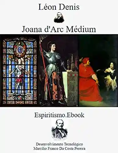 Capa do livro: Joana d’Arc médium - Ler Online pdf