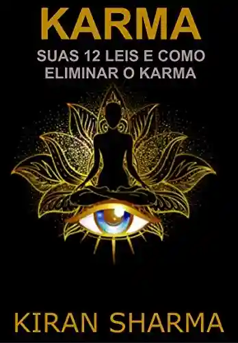 Livro PDF: KARMA: suas 12 leis e como limpar o karma